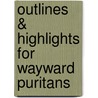 Outlines & Highlights For Wayward Puritans by Kai Erikson
