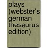 Plays (Webster's German Thesaurus Edition) door Inc. Icon Group International