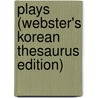 Plays (Webster's Korean Thesaurus Edition) door Inc. Icon Group International