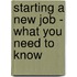 Starting a New Job - What You Need to Know