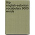 T&P English-Estonian Vocabulary 9000 Words