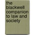 The Blackwell Companion To Law And Society