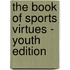 The Book Of Sports Virtues - Youth Edition