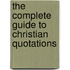 The Complete Guide To Christian Quotations