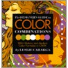 The Designer's Guide To Color Combinations by Leslie Cabarga