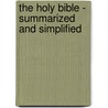 The Holy Bible - Summarized And Simplified door Leon Patrick Leahy