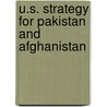U.S. Strategy For Pakistan And Afghanistan by Richard L. Armitage