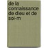 De La Connaissance De Dieu Et De Soi-M