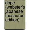 Dope (Webster's Japanese Thesaurus Edition) door Inc. Icon Group International