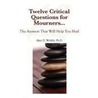 Eight Critical Questions for Mourners . . . door Alan D. Wolfelt