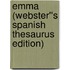Emma (Webster''s Spanish Thesaurus Edition)