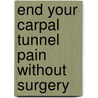 End Your Carpal Tunnel Pain Without Surgery door Kate Montgomery