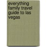 Everything Family Travel Guide To Las Vegas door Jason Rich