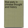 Filial Piety in Chinese Thought and History by Sor-Hoon Tan