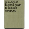 Gun Digest Buyer's Guide To Assault Weapons door Phillip Peterson