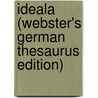Ideala (Webster's German Thesaurus Edition) door Inc. Icon Group International