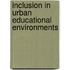 Inclusion in Urban Educational Environments