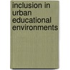Inclusion in Urban Educational Environments door E. Armstrong Denise