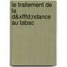 Le Traitement De La D&xfffd;ndance Au Tabac door Yves Martinet