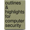 Outlines & Highlights For Computer Security by William Stallings