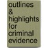 Outlines & Highlights For Criminal Evidence