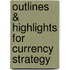 Outlines & Highlights For Currency Strategy