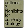 Outlines & Highlights For Currency Strategy door Cram101 Textbook Reviews