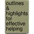 Outlines & Highlights For Effective Helping