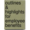 Outlines & Highlights For Employee Benefits door Joseph Martocchio