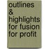 Outlines & Highlights For Fusion For Profit