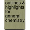 Outlines & Highlights For General Chemistry door John McMurry