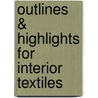 Outlines & Highlights For Interior Textiles door Karla Nielson