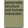 Personality Structure and Human Interaction by Harry Guntrip