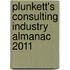 Plunkett's Consulting Industry Almanac 2011