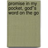 Promise In My Pocket, God''s Word on the Go by Timothy Walker Phd