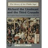 Richard the Lionheart and the Third Crusade door David Hilliam