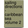 Sailing Directions - Caribbean Sea Volume 2 door National Geospatial-Intelligence Agency