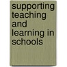 Supporting Teaching and Learning in Schools by Sarah Younie