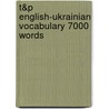 T&P English-Ukrainian Vocabulary 7000 Words door Andrey Taranov