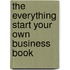 The Everything Start Your Own Business Book