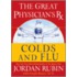 The Great Physician''s Rx for Colds and Flu