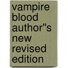 Vampire Blood Author''s New Revised Edition door Kathryn Meyer Griffith