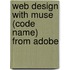 Web Design With Muse (Code Name) From Adobe