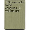 1999 Ises Solar World Congress, 3 Volume Set by G. Grossman
