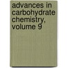 Advances in Carbohydrate Chemistry, Volume 9 door Ward Pigman