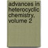Advances in Heterocyclic Chemistry, Volume 2