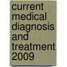 Current Medical Diagnosis And Treatment 2009 by Stephen J. McPhee