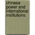 Chinese Power and International Institutions