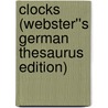 Clocks (Webster''s German Thesaurus Edition) by Inc. Icon Group International