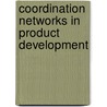 Coordination Networks in Product Development door Manuel E. Sosa